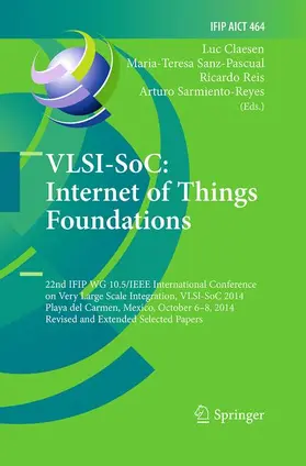 Claesen / Sarmiento-Reyes / Sanz-Pascual |  VLSI-SoC: Internet of Things Foundations | Buch |  Sack Fachmedien