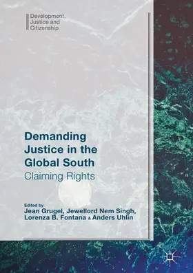 Grugel / Uhlin / Nem Singh |  Demanding Justice in The Global South | Buch |  Sack Fachmedien