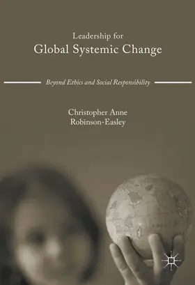 Robinson-Easley | Leadership for Global Systemic Change | E-Book | www2.sack.de