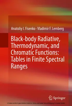 Fisenko / Lemberg | Black-body Radiative, Thermodynamic, and Chromatic Functions: Tables in Finite Spectral Ranges | E-Book | www2.sack.de