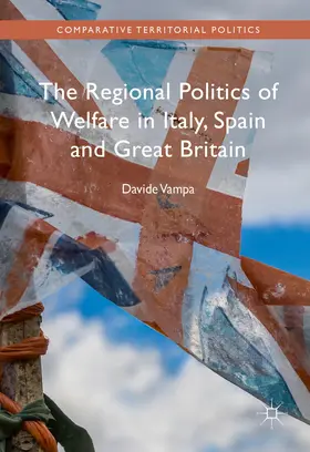 Vampa |  The Regional Politics of Welfare in Italy, Spain and Great Britain | eBook | Sack Fachmedien