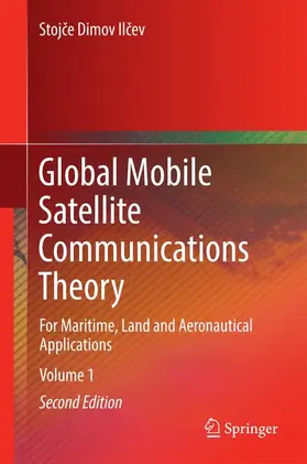 Ilcev / Ilcev |  Global Mobile Satellite Communications Theory | Buch |  Sack Fachmedien