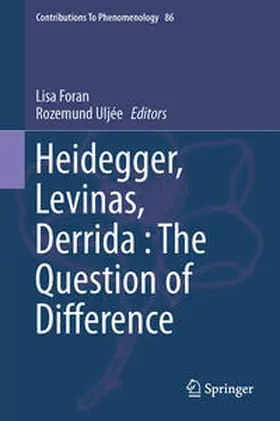 Uljée / Foran |  Heidegger, Levinas, Derrida: The Question of Difference | Buch |  Sack Fachmedien