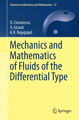 Cioranescu / Rajagopal / Girault | Mechanics and Mathematics of Fluids of the Differential Type | Buch | 978-3-319-39329-2 | sack.de