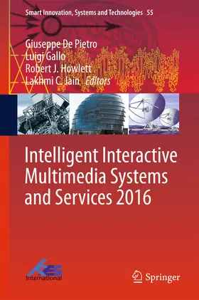 Pietro / Gallo / Howlett |  Intelligent Interactive Multimedia Systems and Services 2016 | eBook | Sack Fachmedien