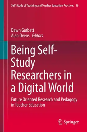 Ovens / Garbett |  Being Self-Study Researchers in a Digital World | Buch |  Sack Fachmedien