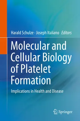 Schulze / Italiano | Molecular and Cellular Biology of Platelet Formation | E-Book | sack.de