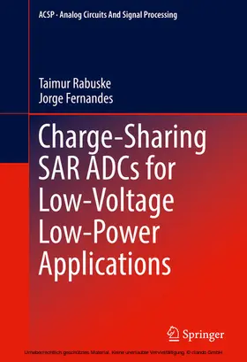 Rabuske / Fernandes |  Charge-Sharing SAR ADCs for Low-Voltage Low-Power Applications | eBook | Sack Fachmedien