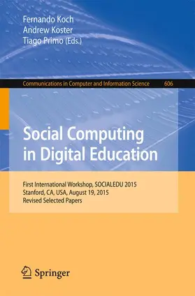 Koch / Primo / Koster |  Social Computing in Digital Education | Buch |  Sack Fachmedien