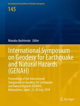 Hashimoto |  International Symposium on Geodesy for Earthquake and Natural Hazards (GENAH) | Buch |  Sack Fachmedien