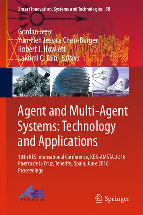 Jezic / Chen-Burger / Howlett |  Agent and Multi-Agent Systems: Technology and Applications | eBook | Sack Fachmedien