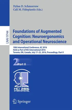 Fidopiastis / Schmorrow |  Foundations of Augmented Cognition: Neuroergonomics and Operational Neuroscience | Buch |  Sack Fachmedien