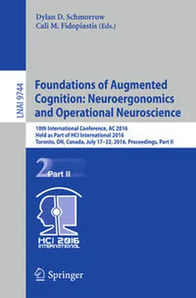 Schmorrow / Fidopiastis | Foundations of Augmented Cognition: Neuroergonomics and Operational Neuroscience | E-Book | sack.de