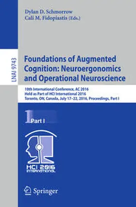 Schmorrow / Fidopiastis | Foundations of Augmented Cognition: Neuroergonomics and Operational Neuroscience | E-Book | sack.de