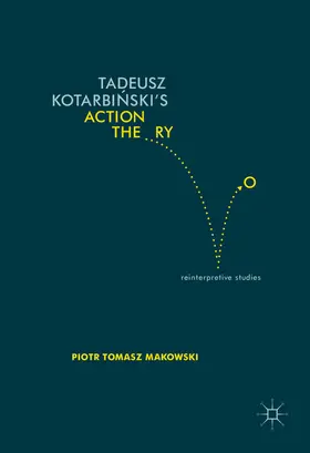 Makowski | Tadeusz Kotarbinski’s Action Theory | E-Book | sack.de