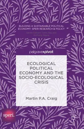 Craig |  Ecological Political Economy and the Socio-Ecological Crisis | Buch |  Sack Fachmedien