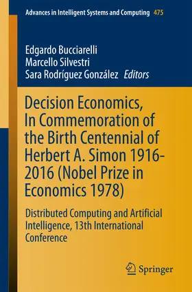 Bucciarelli / Silvestri / Rodríguez González | Decision Economics, In Commemoration of the Birth Centennial of Herbert A. Simon 1916-2016 (Nobel Prize in Economics 1978) | E-Book | sack.de