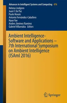 Lindgren / De Paz / Novais |  Ambient Intelligence- Software and Applications - 7th International Symposium on Ambient Intelligence (ISAmI 2016) | Buch |  Sack Fachmedien