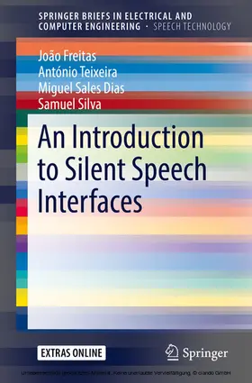Freitas / Teixeira / Dias |  An Introduction to Silent Speech Interfaces | eBook | Sack Fachmedien