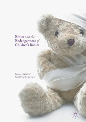 Graf / Schweiger | Ethics and the Endangerment of Children's Bodies | E-Book | sack.de