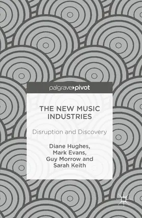 Hughes / Keith / Evans |  The New Music Industries | Buch |  Sack Fachmedien