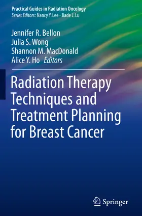 Bellon / Wong / MacDonald |  Radiation Therapy Techniques and Treatment Planning for Breast Cancer | eBook | Sack Fachmedien