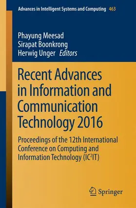 Meesad / Unger / Boonkrong |  Recent Advances in Information and Communication Technology 2016 | Buch |  Sack Fachmedien