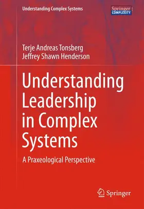 Henderson / Tonsberg |  Understanding Leadership in Complex Systems | Buch |  Sack Fachmedien