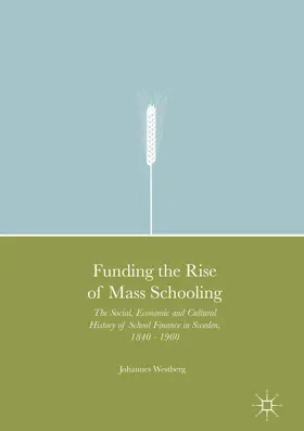 Westberg | Funding the Rise of Mass Schooling | E-Book | sack.de