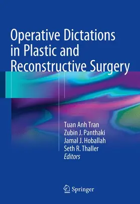 Anh Tran / Thaller / Panthaki |  Operative Dictations in Plastic and Reconstructive Surgery | Buch |  Sack Fachmedien