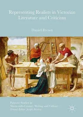 Brown |  Representing Realists in Victorian Literature and Criticism | Buch |  Sack Fachmedien