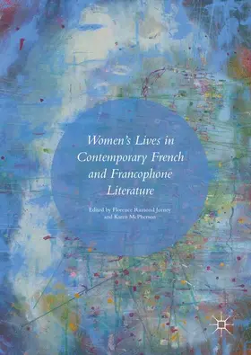 McPherson / Ramond Jurney |  Women's Lives in Contemporary French and Francophone Literature | Buch |  Sack Fachmedien