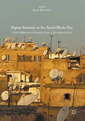 Mutsvairo |  Digital Activism in the Social Media Era | Buch |  Sack Fachmedien