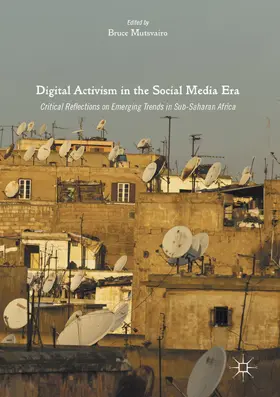 Mutsvairo |  Digital Activism in the Social Media Era | eBook | Sack Fachmedien