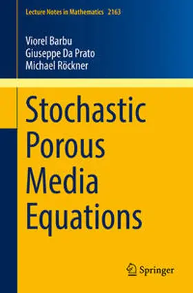Barbu / Da Prato / Röckner | Stochastic Porous Media Equations | E-Book | sack.de