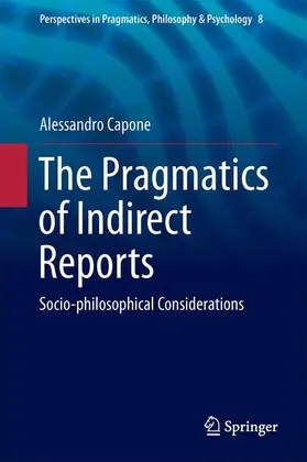 Capone |  The Pragmatics of Indirect Reports | Buch |  Sack Fachmedien