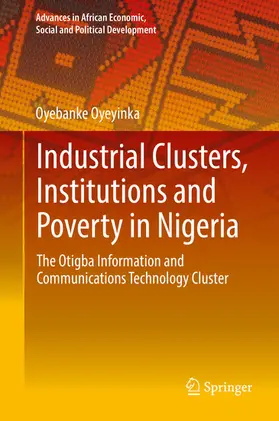 Oyeyinka |  Industrial Clusters, Institutions and Poverty in Nigeria | eBook | Sack Fachmedien