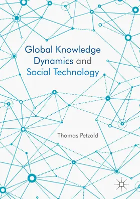 Petzold |  Global Knowledge Dynamics and Social Technology | eBook | Sack Fachmedien