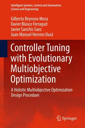 Reynoso Meza / Herrero Durá / Blasco Ferragud |  Controller Tuning with Evolutionary Multiobjective Optimization | Buch |  Sack Fachmedien