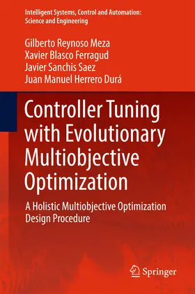 Reynoso Meza / Blasco Ferragud / Sanchis Saez | Controller Tuning with Evolutionary Multiobjective Optimization | E-Book | sack.de