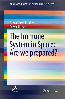 Choukèr / Ullrich |  The Immune System in Space: Are we prepared? | eBook | Sack Fachmedien
