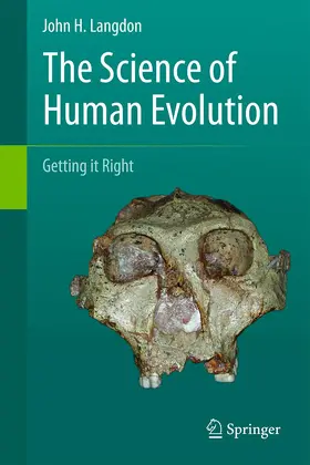 Langdon | The Science of Human Evolution | Buch | 978-3-319-41584-0 | sack.de
