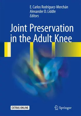 Liddle / Rodríguez-Merchán |  Joint Preservation in the Adult Knee | Buch |  Sack Fachmedien