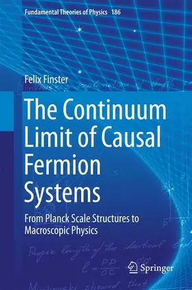 Finster |  The Continuum Limit of Causal Fermion Systems | Buch |  Sack Fachmedien