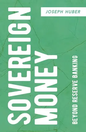 Huber |  Sovereign Money | Buch |  Sack Fachmedien