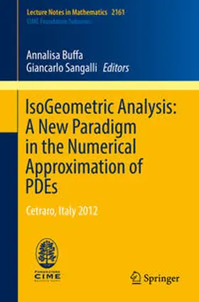 Buffa / Sangalli | IsoGeometric Analysis: A New Paradigm in the Numerical Approximation of PDEs | E-Book | sack.de
