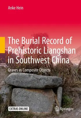 Hein |  The Burial Record of Prehistoric Liangshan in Southwest China | Buch |  Sack Fachmedien