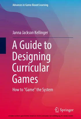 Jackson Kellinger |  A Guide to Designing Curricular Games | eBook | Sack Fachmedien