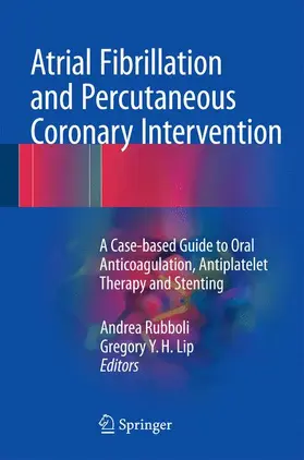 Lip / Rubboli | Atrial Fibrillation and Percutaneous Coronary Intervention | Buch | 978-3-319-42398-2 | sack.de