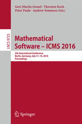 Greuel / Koch / Paule |  Mathematical Software – ICMS 2016 | eBook | Sack Fachmedien